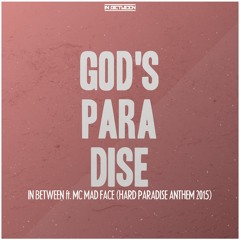 God's Paradise (Hard Paradise Anthem 2015)(ft. MC Mad Face)