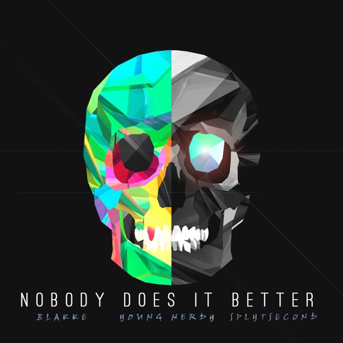 Blakke - Nobody Does It Better Ft Young Nerdy & SplytSecond (Prod By.Chris Wheeler)