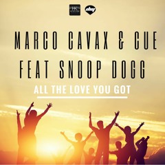 MARCO CAVAX & CUE Feat. SNOOP DOGG & LEINER - All The Love You Got (Andry J remix)