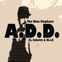 A.D.D. ft. Ishewz & N.i.C. [Original Mix]
