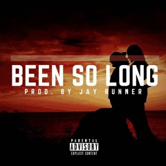 Racso - Been So Long (Prod. By Jay Runner)