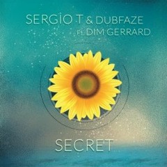 Sergio T & Dubfaze Feat Dim Gerrard - Secret