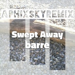Swept Away - Barre (AphixSky Remix)