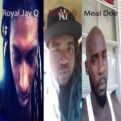 Royal Jay-Q Mentally ill feat Bittie B & Meal Doe