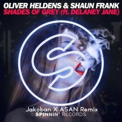 Shades Of Grey - Oliver Heldens & Shaun Frank (Jakoban X ASAN Remix)