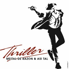 Thriller  - Meital De Razon & Asi Tal (remake)