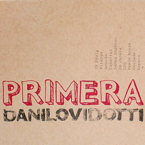Stream DaniloVidotti Listen to Primero Primera playlist online for