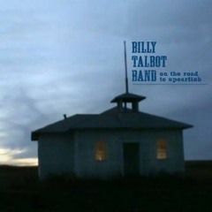 The Billy Talbot Band - "On The Road To Spearfish"