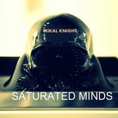 SATURATED MINDS