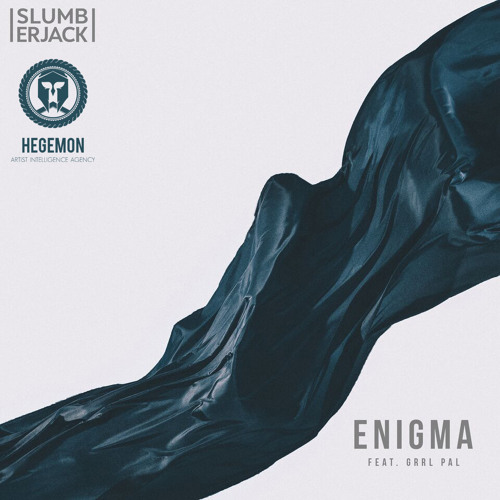 Slumberjack - Enigma ft. GRRL PAL