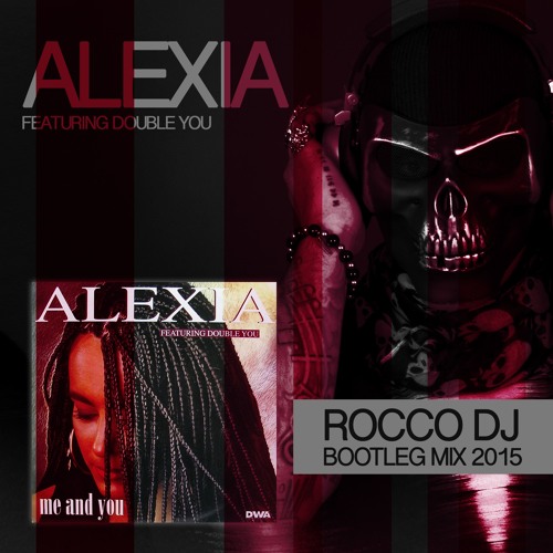 Listen to Alexia - Me And You (Rocco DJ Bootleg Mix) by Rocco DJ Official  in Hit Mania Dance Estate playlist online for free on SoundCloud