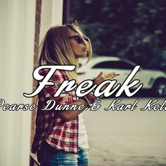Pearse Dunne & Karl Kelly - Freak