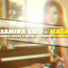 Samira Said - Mazal (İsmail Toğaç & Metin Şivetoğlu Re - Mix) [Promo] DOWNLOAD BUY