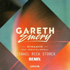 Gareth Emery Feat. Christina Novelli - Dynamite (Israel Rick Storck Babado Remix) FREE DOWNLOAD