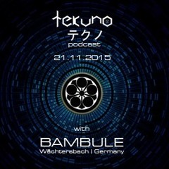 Tekuno Podcast with Bambule (21.11.2015)