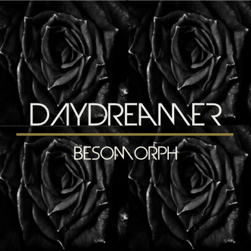 Besomorph - Daydreamer
