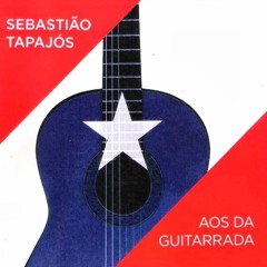 SEBASTIÃO TAPAJÓS - Aos da Guitarrada