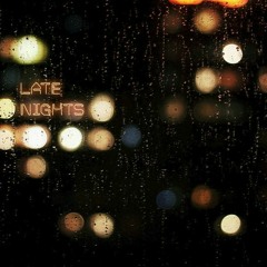 Late Nights [Free Download]