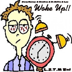 Woke Up!! SwayMoney & EmOne & D-Millie & Leo