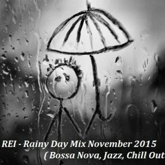 DJ REI - Rainy Day Mix November 2015 (Bossa Nova, Jazz, Chill Out)