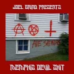 Joel Grind Presents: Memphis Devil Shit