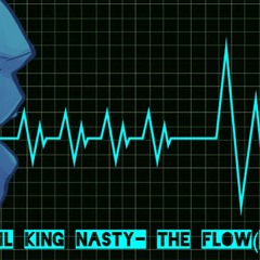 The Flow(Original Mix)FREE DOWNLOAD!!!!- Evil King Nasty