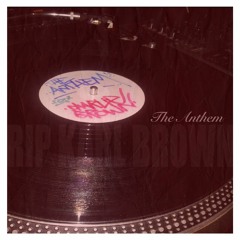 The Anthem (In memory of Carl Cosentino. Somebody who always made me   smile. Love Crisi)