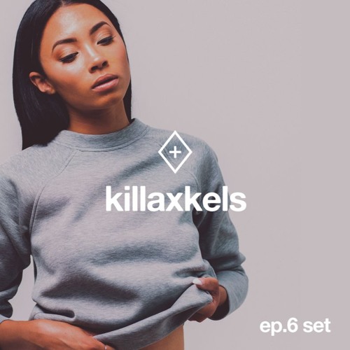 KillaxKels - PlusMood Radio Ep. 6 Set (Dirty)