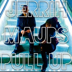 Maups - Pull Up (Prod. Jerrih charlson)