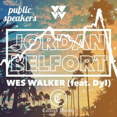 Jordan Belfort (Public Speakers Remix) - Wes Walker & Dyl