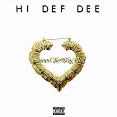 Around The Way Girl (Prod. by HiDefDee)