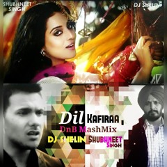 DIL KAFIRAA - DnB MASH MIX - DJ SHELIN & SHUBHNEET SINGH [OST: Shareek]