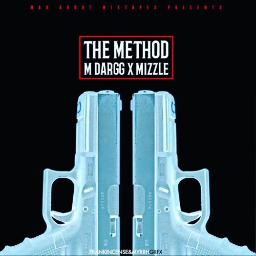 M Dargg & Mizzle - The Method