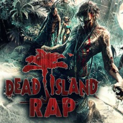 DEAD ISLAND RAP「En la Isla de los Muertos」║ JAY-F