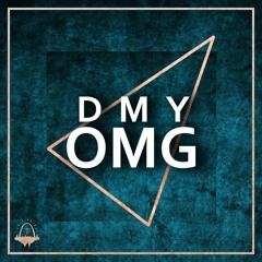 DMY - OMG [LegitFam Exclusive]