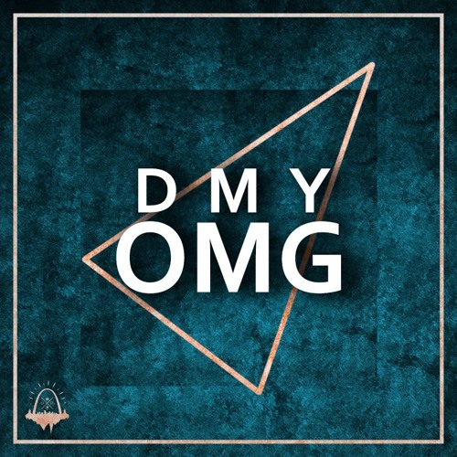 DMY - OMG [LegitFam Exclusive]