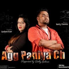 Agg Paniya Ch - 5iveskilla feat. Gurleen