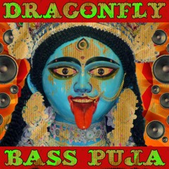 DRAGONFLY - BASS PUJA