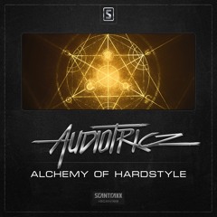 Audiotricz - Alchemy Of Hardstyle (#SCAN199)