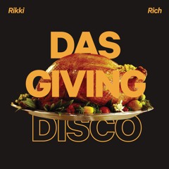 Das Giving Disco - Ft. Rikki Rich