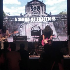 A SERIES OF FRACTIONS Live at Intramuros Rising 3 (FULL SET)