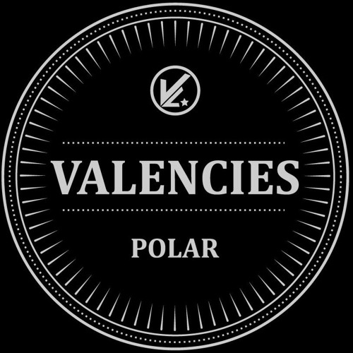 Stream Valencies - Polar (Radio Edit) by Valencies | Listen online for free  on SoundCloud