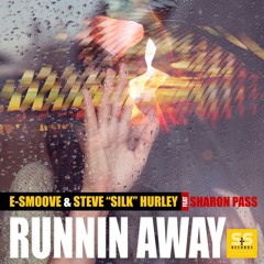 E-Smoove & Steve Silk Hurley - Runnin Away feat. Sharon Pass (Sean Smith Smooth Agent Afterhours Remix)