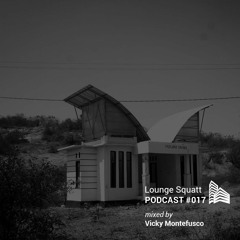 Lounge Squatt Podcast #017 • Vicky Montefusco