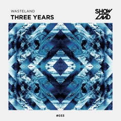 WasteLand - Three Years (Out Now) *Supported by Nicky Romero*