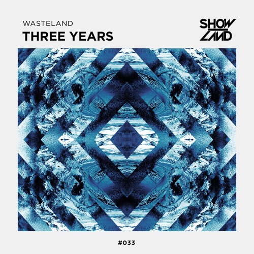 WasteLand - Three Years (Out Now) *Supported by Nicky Romero*