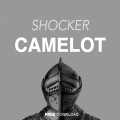 SHOCKER - Camelot (Original Mix)[FREE DOWNLOAD]