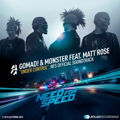 GoMad! & Monster Feat. Matt Rose - Under Control
