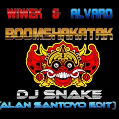 Boomshakatak - DJ Snake Remix,  Wiwek, Alvaro , (Alan Santoyo Edit) exclusive .MP3