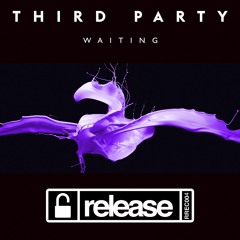 Third Party - Waiting [OUT NOW]